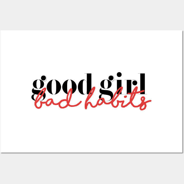 Good Girl Bad Habits Wall Art by Chapters After Dark